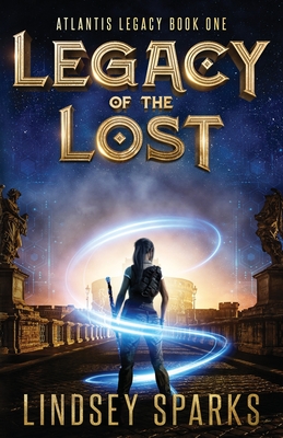 Legacy of the Lost - Sparks, Lindsey, and Fairleigh, Lindsey