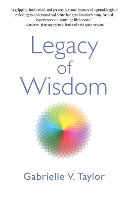 Legacy of Wisdom - Taylor, Gabrielle V