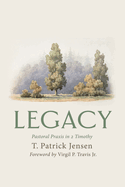 Legacy: Pastoral PRAXIS in 2 Timothy