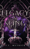 Legacy & Song: A Royalty & Romance Novel