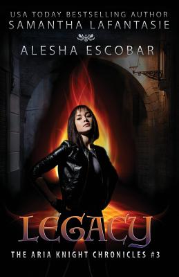 Legacy - Lafantasie, Samantha, and Escobar, Alesha