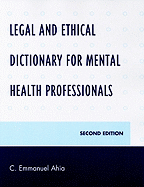 Legal and Ethical Dictionary for Mental Health Professionals, Second Edition