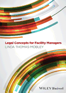 Legal Concepts for Facility Managers - Thomas-Mobley, Linda