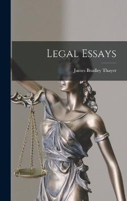 Legal Essays - Thayer, James Bradley