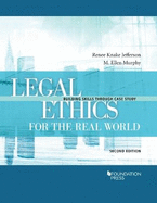 Legal Ethics for the Real World: Building Skills Through Case Study