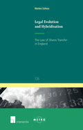 Legal Evolution and Hybridisation: The Law of Shares Transfer in England