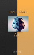 Legal & Humble AI: Addressing the Legal, Ethical, and Societal Dilemmas of Generative AI