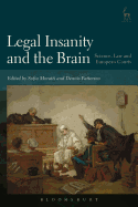 Legal Insanity and the Brain: Science, Law and European Courts