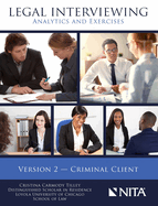 Legal Interviewing: Analytics and Exercises, Version 2, Criminal Client