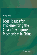 Legal Issues for Implementing the Clean Development Mechanism in China