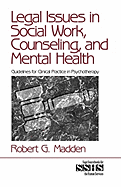 Legal Issues in Social Work, Counseling, and Mental Health: Guidelines for Clinical Practice in Psychotherapy