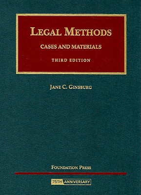 Legal Methods: Cases and Materials - Ginsburg, Jane C, Professor