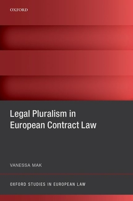 Legal Pluralism in European Contract Law - Mak, Vanessa