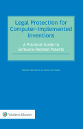 Legal Protection for Computer-Implemented Inventions: A Practical Guide to Software-Related Patents