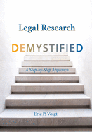 Legal Research Demystified: A Step-By-Step Approach
