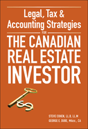 Legal, Tax & Accounting Strategies for the Canadian Real Estate Investor