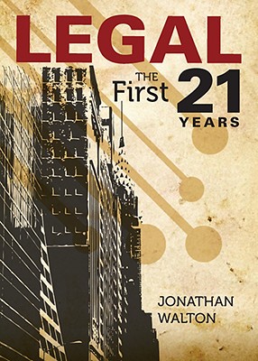 Legal: The First 21 Years - Walton, Jonathan