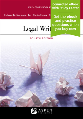 Legal Writing: [Connected eBook with Study Center] - Neumann Jr Richard K, and Entrikin, J Lyn, and Simon, Sheila