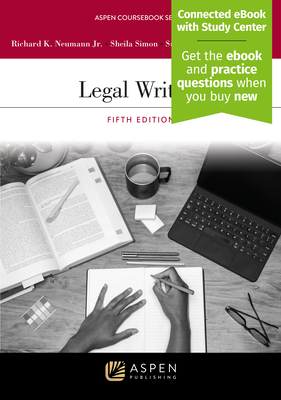 Legal Writing: [Connected eBook with Study Center] - Neumann, Richard K, and Simon, Sheila, and Painter-Thorne, Suzianne D