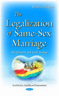 Legalization of Same-Sex Marriage: Background & Final Ruling