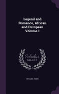 Legend and Romance, African and European Volume 1