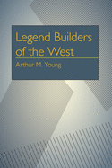Legend Builders of the West