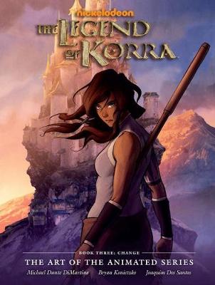 Legend Of Korra: Art Of The Animated Series, The Book 3: Change - DiMartino, Michael Dante, and Konietzko, Bryan (Artist)