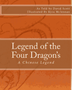 Legend of the Four Dragon's: A Chinese Legend