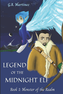 Legend of the Midnight Elf: Book 1: Monster of the Realm