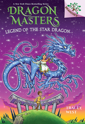 Legend of the Star Dragon: A Branches Book (Dragon Masters #25) - West, Tracey