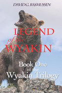 Legend of The Wyakin: Book One of The Wyakin Trilogy