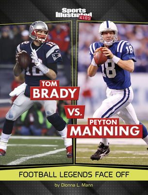 Legend vs Legend Brady vs Manning - Mann, Dionna L