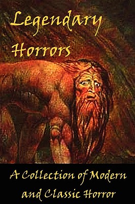 Legendary Horrors - Hart, David, and Kane, Tim, and Deal, Richard