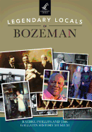 Legendary Locals of Bozeman