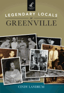 Legendary Locals of Greenville