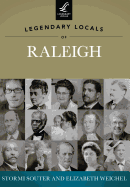 Legendary Locals of Raleigh, North Carolina