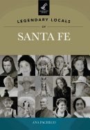 Legendary Locals of Santa Fe