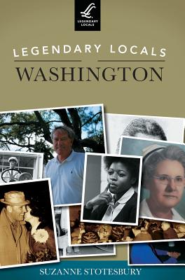 Legendary Locals of Washington - Stotesbury, Suzanne