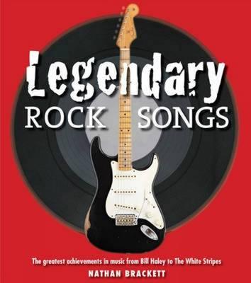 Legendary Rock Songs - Brackett, Nathan