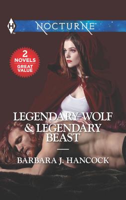 Legendary Wolf & Legendary Beast: A 2-In-1 Collection - Hancock, Barbara J