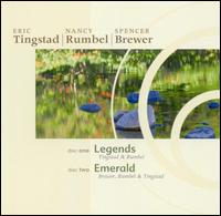Legends/Emerald - Eric Tingstad/Nancy Rumbel/Spencer Brewer