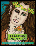 Legends Fantasy Men Coloring Book: Fantasy men to color. Kings, elves, wizards, vampires, fairies, mermen and much more.