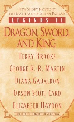 Legends II: Dragon, Sword, and King - Silverberg, Robert (Editor)