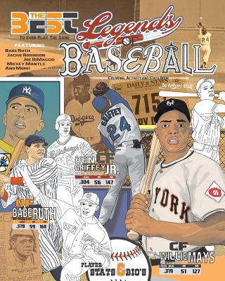 Legends of Baseball: Coloring, Activity and Stats Book for Adults and Kids: featuring: Babe Ruth, Jackie Robinson, Joe DiMaggio, Mickey Mantle and more! - Curcio, Anthony