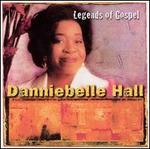 Legends of Gospel - Danniebelle Hall