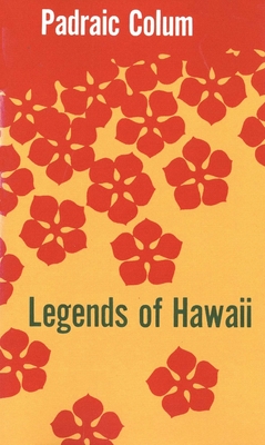 Legends of Hawaii - Colum, Padraic