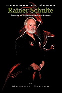 Legends of Kenpo: Rainer Schulte