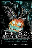 Legends of Sleepy Hollow: Original Tales of Terror from America's Spookiest Village