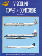 Legends of the Air: Viscount, Comet and Concorde