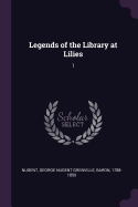 Legends of the Library at Lilies: 1